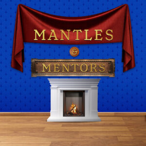 cover of episode Mantles &#038; Mentors