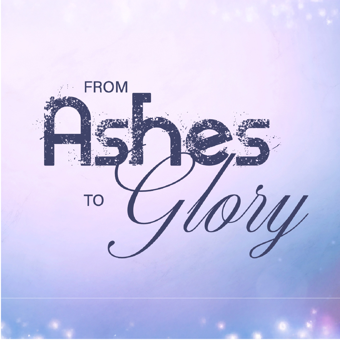 cover of episode From Ashes to Glory