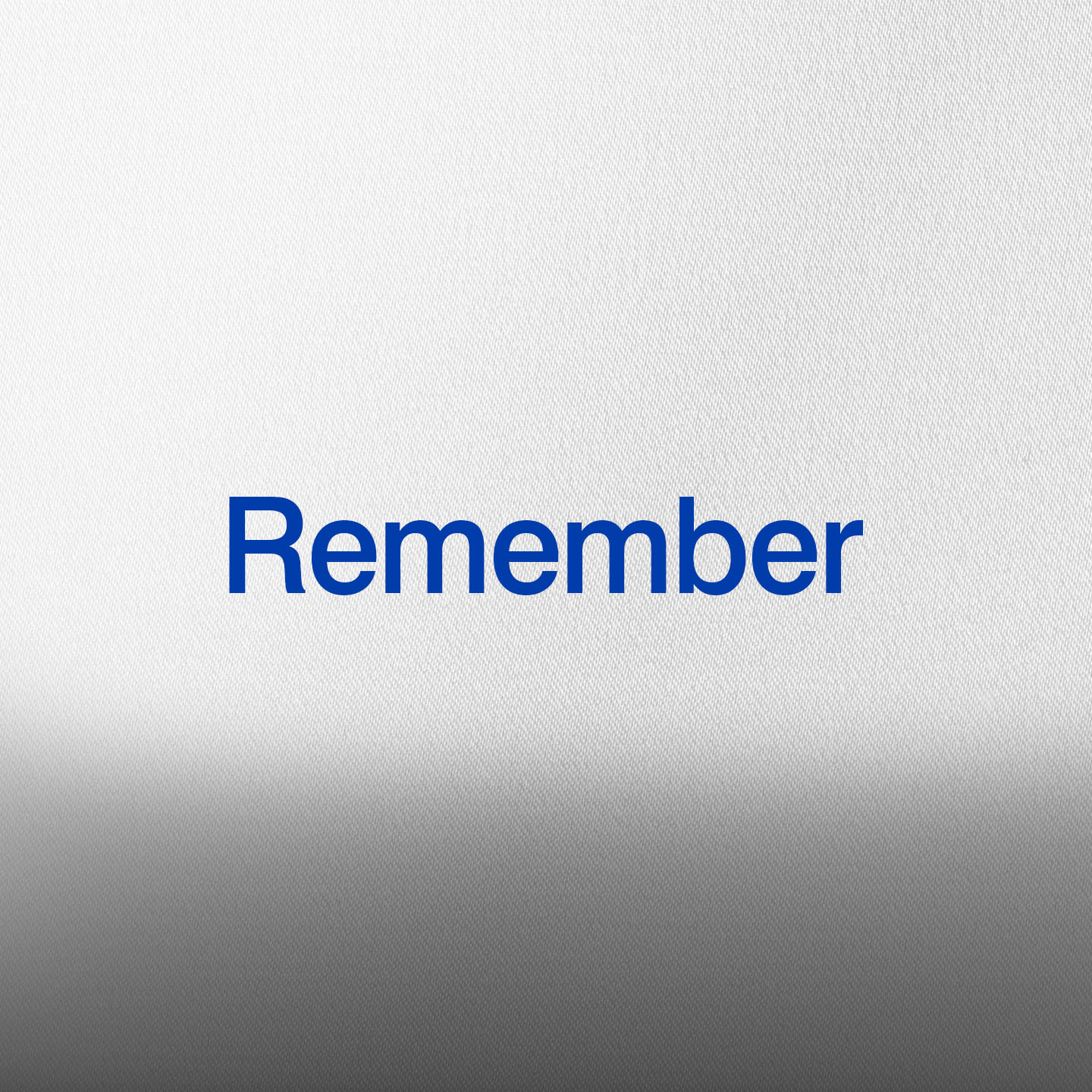 Remember